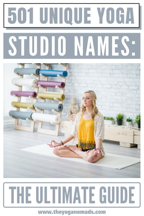 How To Start Your Own Yoga Studio, How To Open A Yoga Studio, Yoga Business Names, Yoga Names Ideas, Yoga Studio Names Ideas, Pilates Studio Name Ideas, Yoga Studio Names, Yoga Advertising, Small Yoga Studio Design