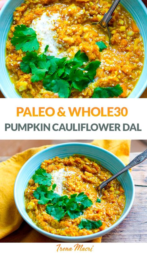 This Whole30 & paleo-friendly adaptation of a traditional dal (or dahl, dhal) is made with pumpkin and cauliflower and no legumes. This stew-like Indian-inspired dish is nutritious and full of fibre and is perfect as a plant-based dinner. You can make it with pumpkin or any other sweet winter squash. Of course, you can always serve it with regular rice too. Whole30 Stew, Pumpkin Cauliflower, Whole30 Vegetarian, Paleo Pumpkin Recipes, Paleo Cauliflower, Autoimmune Diet, Plant Based Dinner, Paleo Pumpkin, Dal Recipe