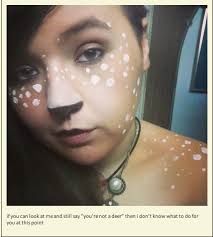 Deer makeup for deer therians Otherkin Cringe, Deer Therian, Cringey Things, Therian Ideas, Wolf Therian, Deer Makeup, People On Social Media, Terrible Puns, I'm Not Like Other Girls