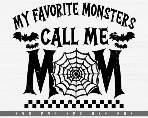 My Favorite Monsters Call Me Mom, Cricket Designs Ideas, Svgs For Shirts, Things To Cricut, Halloween Svg Shirts, T Shirt Svg, Mama Svg Free, Svg Halloween, Halloween Vinyl Ideas