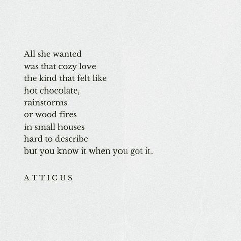 Hot Chocolate Quotes, Mythology Poetry, Atticus Poems, Atticus Quotes, Cozy Love, Intimacy Quotes, Chocolate Quotes, Happy Poems, Life Stages