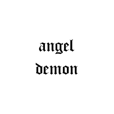 Demon Text Tattoo, Tatto Letters, Angel Vs Demon, Angel Demon Tattoo, Tattoos Words, Angel Devil Tattoo, Wrist Tattoos Words, Word Drawings, Letter Tattoo