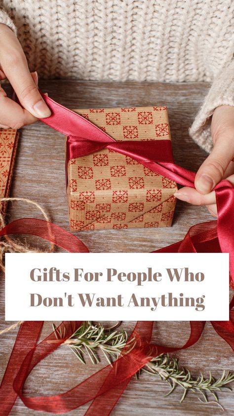 Gifts for People Who Don't Want Anything Gifts For People You Dont Know Well, Gifts For People Who Have Everything, Grab Bag Gift Ideas, What To Ask For Christmas, Gift Ideas Grandma, Appreciate Gifts, Fake Gifts, Gifts For Aunts, Grandparents Christmas Gifts