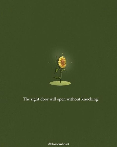 The right door for you will open soon without knocking. Just be patient and have faith. The Right Door Will Open Quotes, Patient Quotes, Be Patient Quotes, Open Quotes, Open Doors, Be Patient, Have Faith, Exotic Flowers, Knock Knock