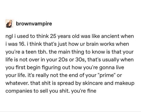 Being 25 Years Old Quotes, 24 Years Old Quotes, 25 Years Old Quotes, Insta Story Ideas Quotes, Story Ideas Quotes, Messy Thoughts, Take Your Meds, Introducing Me, High On Life