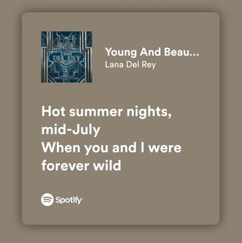 Meaningful Song Lyrics Spotify, Lana Del Rey Spotify Lyrics, Summer Song Lyrics, Summer Lyrics, Lana Del Rey Lyrics, Hot Summer Nights, Rap Lyrics Quotes, Meaningful Lyrics, Song Lyric Quotes