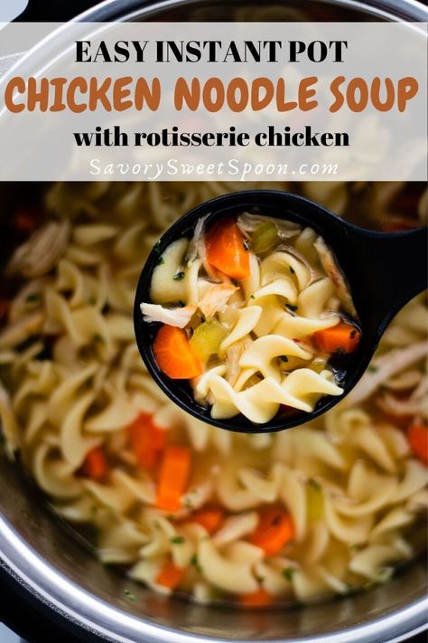 The easiest instant pot chicken noodle soup EVER with 4 minutes cook time! Made with chunky pieces of rotisserie chicken #instantpot #chickennoodlesoup Instant Pot Soup Chicken Noodle, Instapot Rotisserie Chicken Soup, Instant Pot Chicken Noodle Soup With Rotisserie Chicken, Instant Pot Chicken Noodle Soup Rotisserie, Instapot Chicken Noodle Soup Rotisserie, Instant Chicken Noodle Soup, Homemade Chicken Noodle Soup Pressure Cooker, Instant Pot Noodle Soup, Ninja Foodi Chicken Noodle Soup