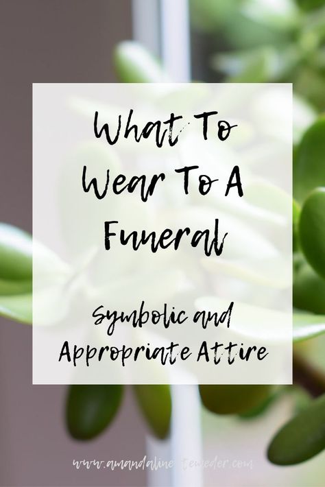 Article:  What To Wear To A Funeral: Symbolic and Appropriate Attire Celebration Of Life Outfits Women, Outfit For Funerals What To Wear, Outfits For Funerals Womens, Memorial Outfit Celebration Of Life, Memorial Service Outfit For Women, Celebration Of Life Outfit, Outfits For Funerals, Celebration Of Life Outfit Women, Memorial Outfits