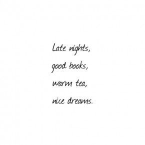 Late nights, good books, warm tea, nice dreams. Late Night Reading Quotes, Healthy Conversation, Late Night Coffee, Late Night Reading, Dream Word, Night Coffee, Night Reading, Nice Dream, Library Love