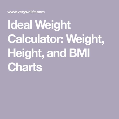 Ideal Weight Calculator: Weight, Height, and BMI Charts Height And Weight Chart For Women, Average Weight Chart Women, Height To Weight Chart, Weight Chart For Women, Height And Weight Chart, Weight Chart For Men, Healthy Weight Charts, Ideal Weight Chart, Bmi Chart