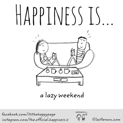 Instagram post by Happiness Is. • Oct 23, 2018 at 2:48pm UTC Good Day Wishes, Comics Illustration, Weekend Quotes, Facebook Quotes, Lazy Weekend, Nice Photos, Happiness Project, Cute Quotes For Life, Sweet Quotes