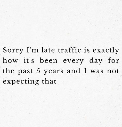 Traffic Quotes, Read Later, Business Owner, Words Quotes, I Laughed, Funny Memes, Inspirational Quotes, Reading, Memes