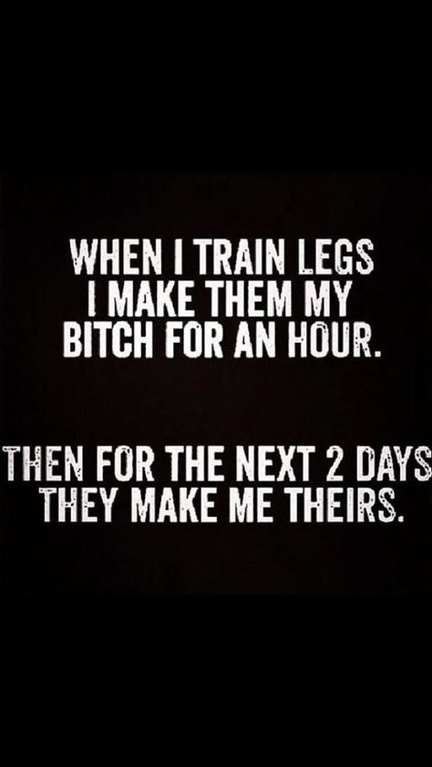 When I train legs, I make them my bitch for an hour. Then for the next 2 days, they make me theirs! #quotes #exercise #fitness #fitnessmotivation #motivation Leg Day Memes, Fitness Quotes Funny Gym Humor, Fitness Humor Quotes, Fitness Humor, Truth Ideas, Funny Feelings, Fitness Motivation Pictures, Training Motivation, Workout Memes