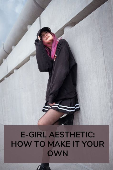 E-Girl Aesthetic Fashion Styling Tips, E Girl Aesthetic, Girl Aesthetics, Internet Culture, Evolution Of Fashion, Personal Identity, Embrace It, Different Aesthetics, Alt Girl