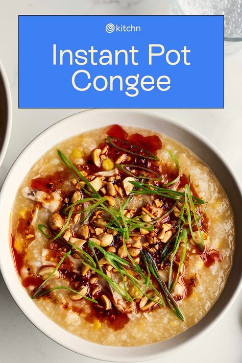 Instant Pot Congee Recipe | Kitchn Brown Rice Congee Instant Pot, Congee Topping Ideas, Instant Pot Congee Rice Porridge, Instapot Congee Recipe, Congee Recipe Instant Pot, Instant Pot Japanese Recipes, Congee Instant Pot, Instant Pot Congee, Congee Recipe