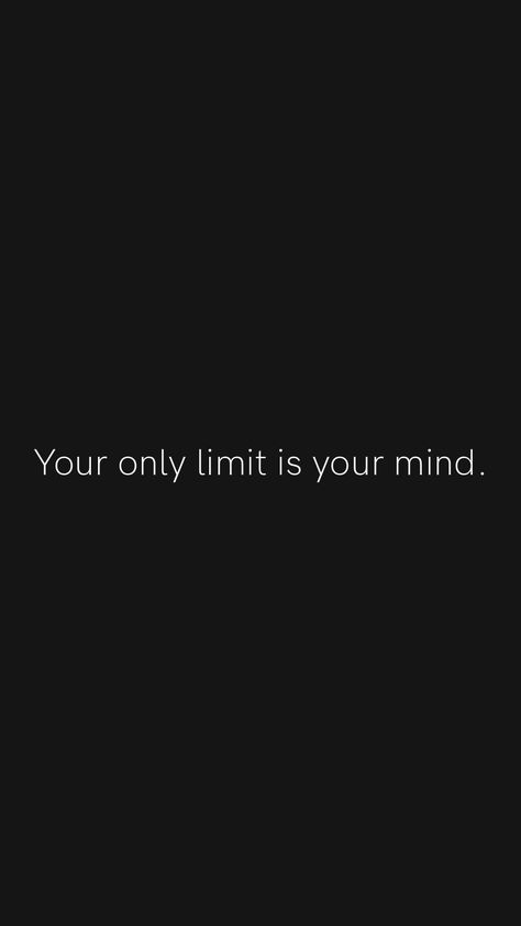 Don't Cross Your Limits Quotes, Blank Mind Quotes, Your Mind Is Your Only Limit, Out Of Sight Out Of Mind Quote, Motivational Lock Screen, Limits Quotes, Mind Games Quotes, Conquer Your Mind, Teacher Character