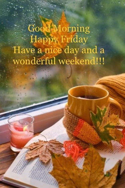 Good Morning Happy Friday Fall Images, Fall Friday Blessings, Fall Friday Morning Quotes, Good Morning Friday Coffee, Good Morning Fall Images, Weekday Motivation, Gm Friday, Happy Friday Good Morning, Good Morning Fall