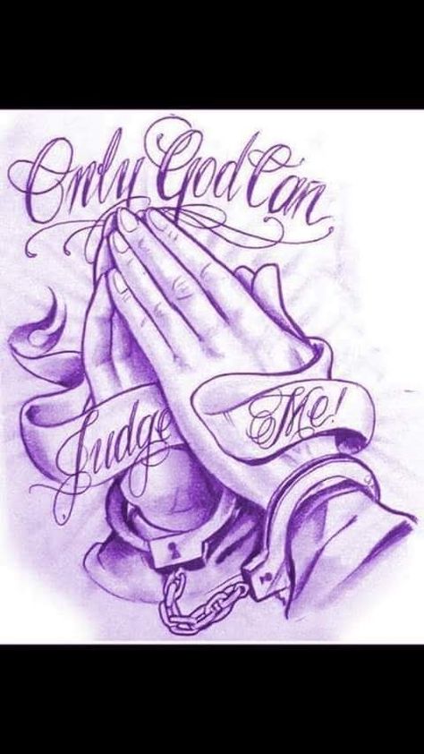 Only God Can Judge Me Drawing, God Warrior Tattoo, Only God Can Judge Me Tattoo Design, Only God Can Judge Me Tattoo, Prison Tattoos Ideas, In God We Trust Tattoo, Gods Plan Tattoo, Chola Drawings, Praying Hands With Rosary