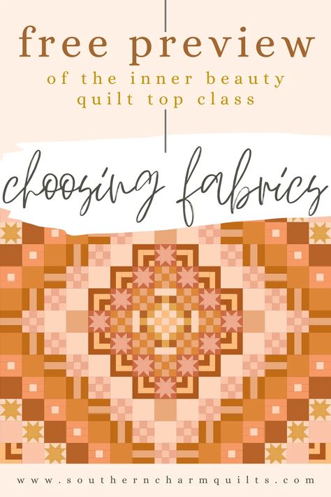 Free Preview of the - Inner Beauty Quilt Top Class - How to choose fabrics for Inner Beauty quilt - Southern Charm Quilts Monochromatic Quilt, Girl Quilts Patterns, Charm Quilts, Choosing Fabric, Bear Quilts, Charm Quilt, Medallion Quilt, Sampler Quilts, Beginner Quilt Patterns