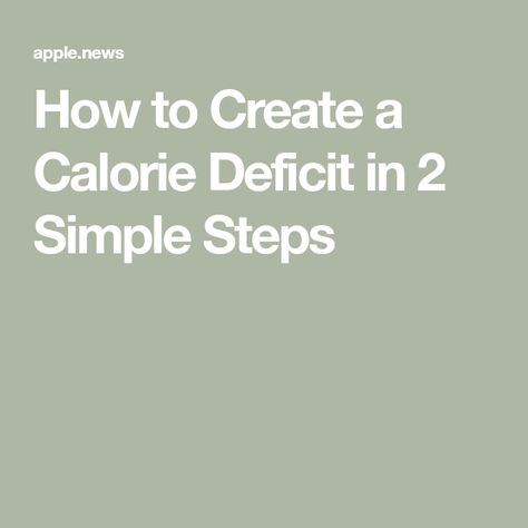 How to Create a Calorie Deficit in 2 Simple Steps How To Start A Calorie Deficit, How To Create A Calorie Deficit, Calculate Calorie Deficit, Caloric Deficit, Decrease Inflammation, Calorie Deficit, 500 Calories, Fad Diets, Calories A Day