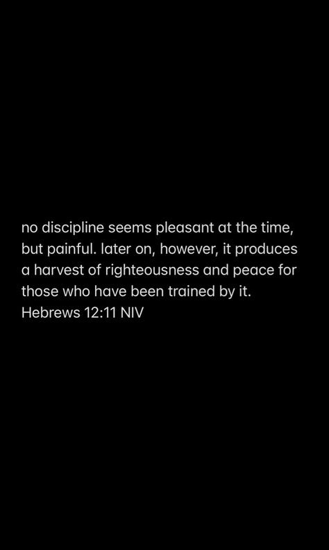 Hebrew 12:11, Hebrews 12:11 Wallpaper, Hebrews 12:11, Hebrews 12 11, Jesus 2024, Crazy Faith, Comforting Scripture, Short Bible Quotes, Bible Quotes Background