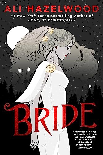 Bride by Ali Hazelwood Romance Funny, Forced Marriage, The Love Hypothesis, Love Hypothesis, Alpha Werewolf, Only Daughter, Ali Hazelwood, Bride Book, Book Release