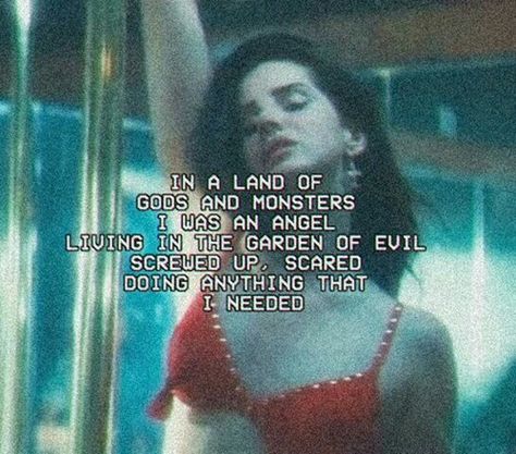 Lana Lyrics, Gods And Monsters, Lana Del Rey Quotes, Lana Del Rey Art, Grunge Quotes, Lana Del Rey Lyrics, Tumbler Photos, Brooklyn Baby, Lana Del Ray