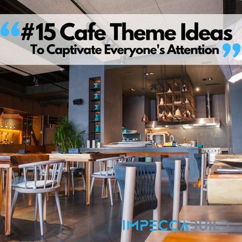 15 Cafe Theme Ideas to Captivate Everyone’s Attention Cafe Decor Idea, Different Cafe Concepts, Innovative Cafe Ideas, Budget Friendly Cafe Interior Design, Cafe Interior Ideas Creative, Cafe Themes Interior Design, Industrial Theme Cafe, Unique Cafe Theme Ideas, Coffee Shop Concept Ideas