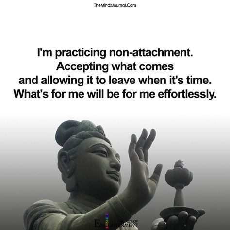 I'm practicing non-attachment - https://themindsjournal.com/im-practicing-non-attachment-2/ Practicing Non Attachment, Letting Go Of Attachment Quotes, Non Attachment Practicing, Non Attachment Quotes, Non Attachment, Aura Manifestation, Attachment Quotes, Manifestation Energy, Buddha Quotes Inspirational