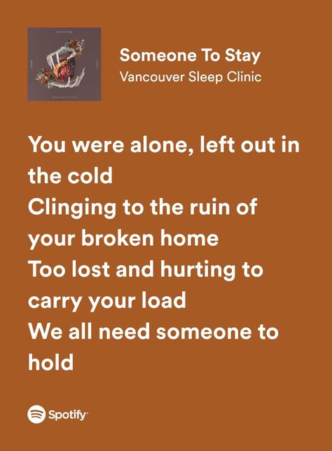 Someone To Stay Vancouver Sleep Clinic, Someone To Stay Lyrics, Vancouver Sleep Clinic, Stay Lyrics, Sleep Clinic, Broken Home, My Love Song, Love Songs Lyrics, All Songs