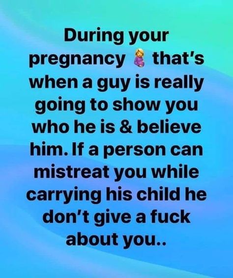 How A Man Treats You While Pregnant, Absent Parent, Narcissistic Fathers, Momma Quotes, Bad Father, Mommy Quotes, Mom Life Quotes, Pregnancy Quotes, Father Quotes