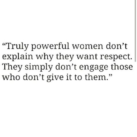 A woman who respects herself doesn't find it necessary to demand respect, she commands it! Demand Respect Quotes, How To Command Respect, Demand Respect, Respect Quotes, Respect Women, Real Real, Self Concept, Better Life Quotes, Real Man