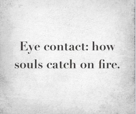 Sexy quote Eye Contact Quotes, Eye Quotes, Twin Flame Love, Retro Humor, Romantic Love Quotes, Eye Contact, Wedding Vows, Romantic Love, Rumi