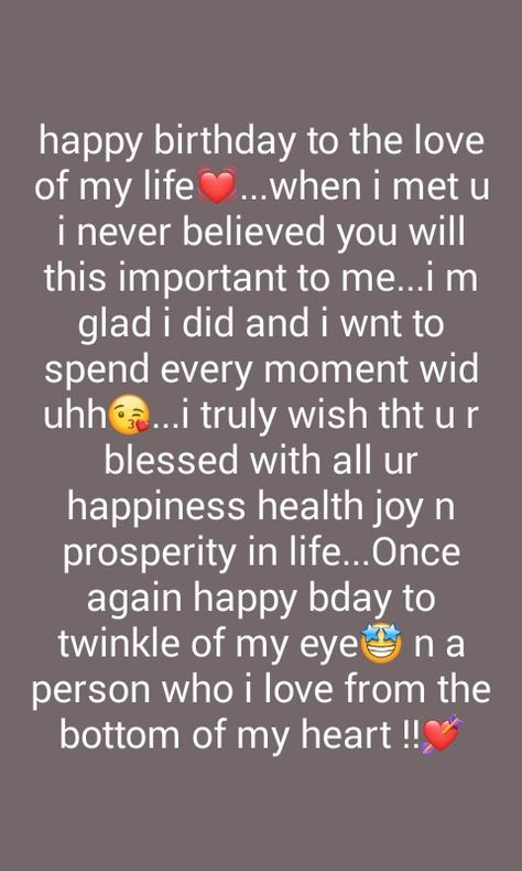 Birthday Of My Love, Happy Bday My Love Images, Hbd To Love, Birthday Wish Love Of My Life, Happy Birthday Wishes Love Heart, Birthday Wishes For My Love Heart, Happy Birthday To Me Message, Birthday Message For Love Of My Life, Happy Birthday For Love Of My Life