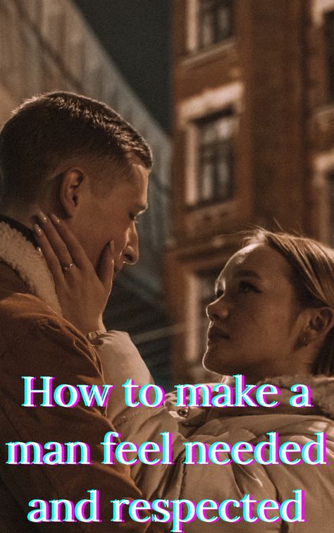 How to make a man feel needed and respected: Best 5 Ways How To Love A Man, How To Treat A Man, Make Him Obsessed, Romantic Men, Amazing Man, Feeling Appreciated, His Secret Obsession, Man Down, Relationship Coach