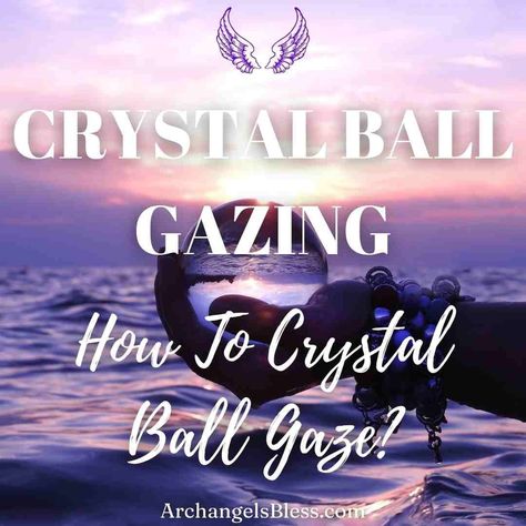 Crystal Ball Gazing, How To Use A Crystal Ball, Scrying Bowl, Empowered Empath, Pagan Beliefs, Crystal Balls, Types Of Crystals, Color Meanings, Angel Messages