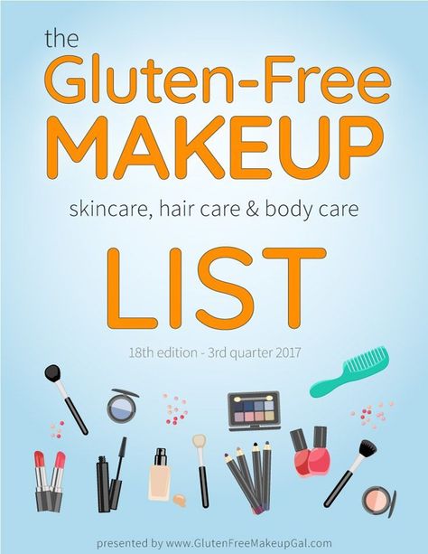 Gluten Free List, Gluten Free Info, Gluten Free Makeup, Gluten Free Beauty Products, Going Gluten Free, Makeup List, Gluten Free Living, Gluten Sensitivity, Foods With Gluten