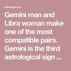 Gemini man and Libra woman make one of the most compatible pairs. Gemini is the third astrological sign whereas, Libra is the seventh. Both are air signs. Yet, they have differences in their personality. A Gemini Man is a realist and a rational person. Libra women tend to be more idealistic by nature. A Gemini man is very pliable, talkative and amusing. He can be a panicky person at times. Libra woman is mostly very diplomatic, urbane, romantic and sociable and can get flirty at times. Gemini Man And Libra Woman, Gemini Man Libra Woman, Libra And Gemini Compatibility, Libra Women Compatibility, Libra Scale, Gemini Relationship, Libra Compatibility, Libra Relationships, Libra Queen