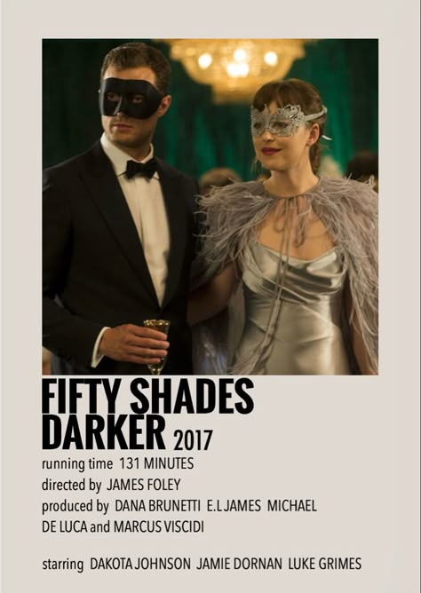 Fifty Shades Grey Poster, Fifty Shades Darker Poster, 50 Shades Grey, Fifty Shades Of Darker, Eloise Mumford, 2024 Movies, Dakota Johnson Jamie Dornan, Film Polaroid, 50 Shades Darker