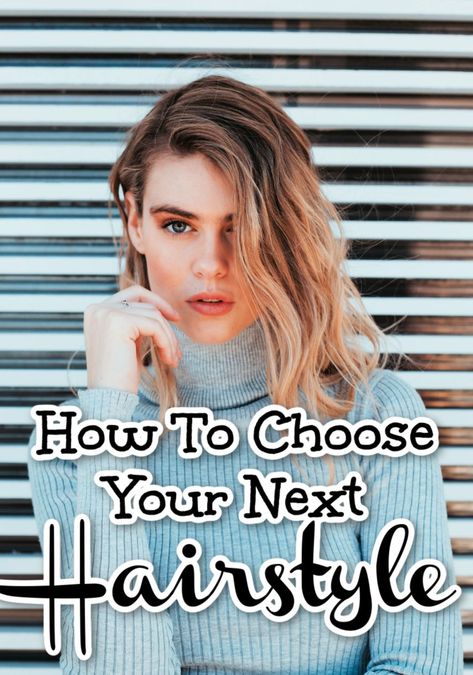 How To Choose Your Next Hairstyle What Should I Do With My Hair, What Hairstyle Suits Me, Wedding Hairstyles For Women, Androgynous Haircut, Easy Care Hairstyles, Ponytail Hairstyles Easy, Hair Mistakes, Natural Hair Care Tips, Twist Braid Hairstyles