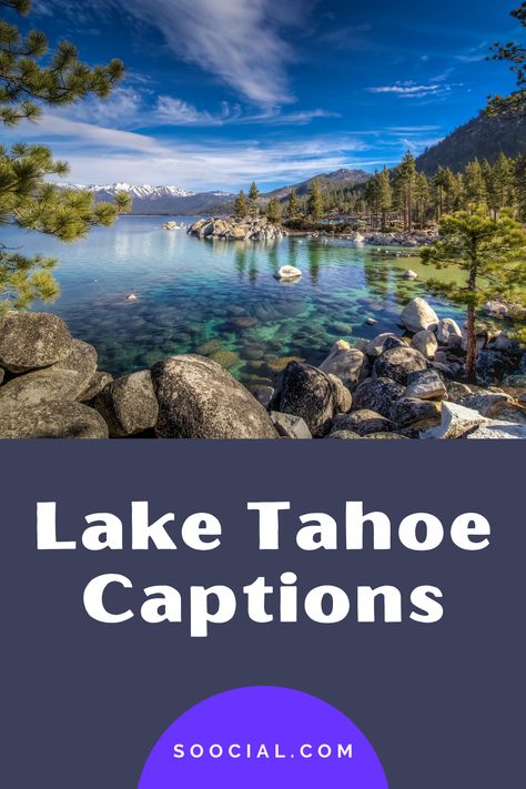 Ig Captions, Caption For Yourself, South Lake Tahoe, Crystal Clear Water, Lake Tahoe, Instagram Captions, Borders, Natural Wonders, Nevada