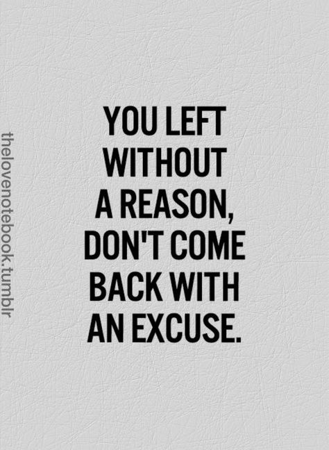 You left without a reason.  Don't come back with an excuse. Olivia Pope Quotes, Don't Come Back, Olivia Pope, Mic Drop, You Left Me, Tv Quotes, You Left, Wonderful Words, Lyric Quotes