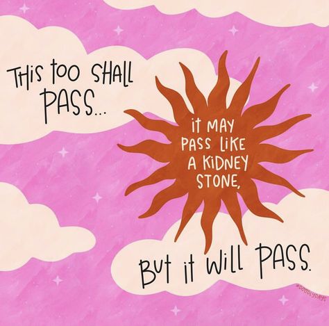 This Too Shall Pass Quote, Passing Quotes, Healing Manifestation, Made It To Friday, Life Is Hard Quotes, Kidney Stone, Inspo Quotes, This Too Shall Pass, How To Get Better