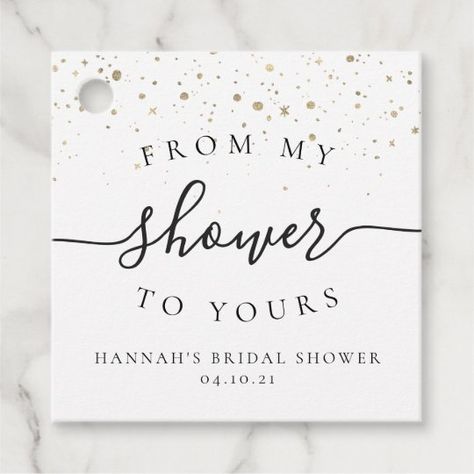 From My Shower To Yours | Bridal Shower Favor Tag | Zazzle.com Bridal Shower Chalkboard, Bubbly Brunch, From My Shower To Yours, My Shower To Yours, Fun Bachelorette Party Ideas, Bridal Shower Favors Diy, Wedding Packaging, Elegant Wedding Party, Wedding Favors Packaging