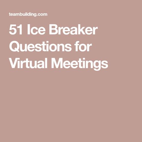 Zoom Ice Breakers For Adults, Virtual Ice Breakers For Meetings, Virtual Ice Breakers, Ice Breaker Questions For Work, Team Building Questions, Icebreaker Questions For Work, Team Ice Breakers, Meeting Ice Breakers, Adult Ice Breakers