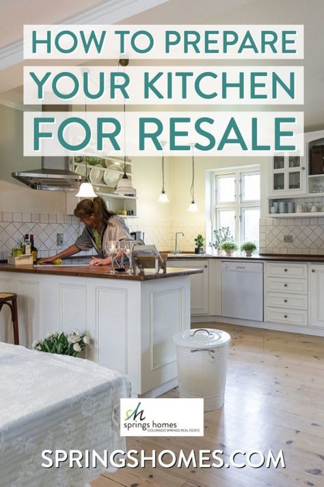 How to Prepare Your Kitchen for Resale Preparing To Sell Your Home, How To Prepare For Kitchen Renovation, Best Countertop Material, Get House Ready To Sell Fast, Preparing House To Sell, Prepare House To Sell, Best Kitchen Countertops, Basic Kitchen, Sell Your House Fast