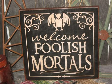 Primitive Lg Wood Holiday Halloween Sign " Welcome FOOLISH MORTALS " Pumpkin Witch Fall Spooky Country Folkart Housewares Wooden Halloween Signs, Welcome Foolish Mortals, Foolish Mortals, Halloween Wood Signs, Hallowen Ideas, Halloween Memes, Holiday Halloween, Halloween Sign, Pumpkin Witch