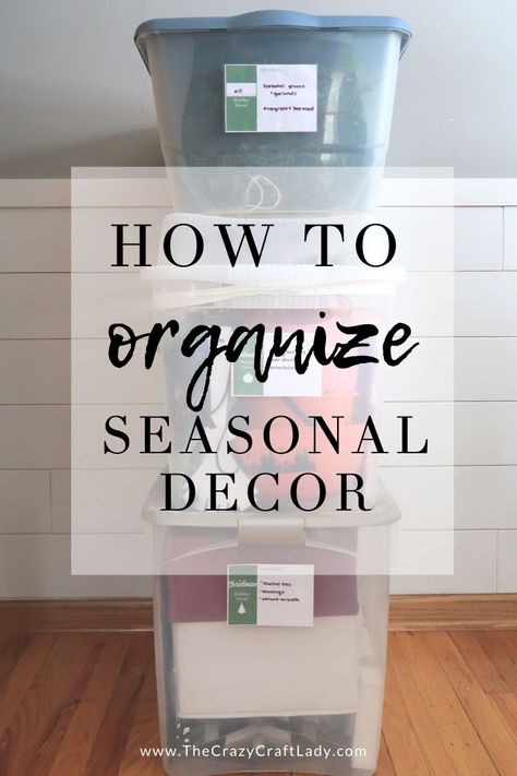 How to Sort + Organize Seasonal Decor (and FREE printable labels) - The Crazy Craft Lady Labeling Storage Tubs, Storage For Seasonal Decor, Storage Ideas For Seasonal Decor, Christmas Decor Storage Organization, Seasonal Storage Organization, Store Seasonal Decor, Seasonal Decor Organization, Storing Seasonal Decor Storage Ideas, Seasonal Organization Ideas