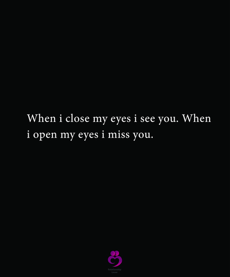 When I Close My Eyes I See You, I See You, I Only See You, Daily Odd, Seeing Quotes, I Close My Eyes, Eye Quotes, Caramel Mocha, Vegan Caramel