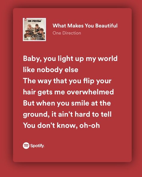 What's Make You Beautiful One Direction, What Makes You Beautiful Song, What Makes You Beautiful Lyrics, What Makes You Beautiful One Direction Lyrics, Lyrics That Describe Me, One Direction Song Lyrics, Powerful Song Lyrics, Lyrics Aesthetic Spotify, Lyrics One Direction